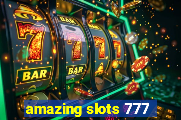 amazing slots 777